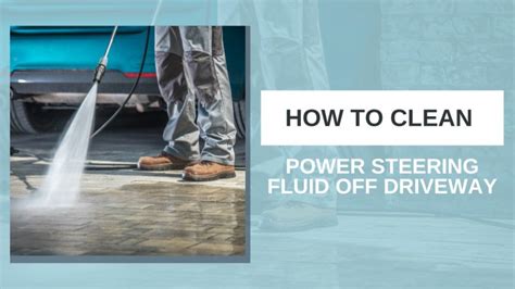 does power steering fluid stain concrete|How to remove Power Steering Fluid from Concrete